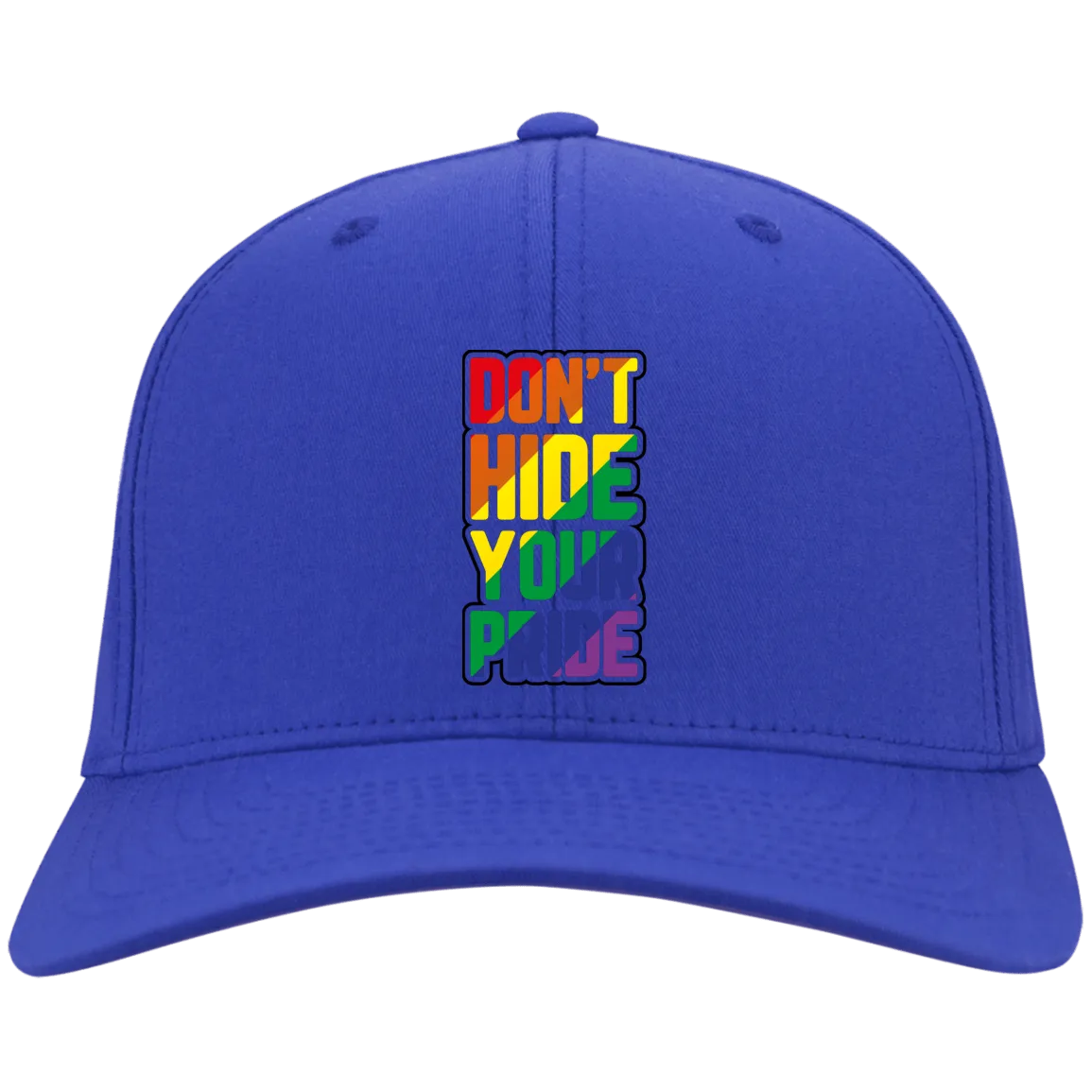 Don't Hide Your pride Twill Cap